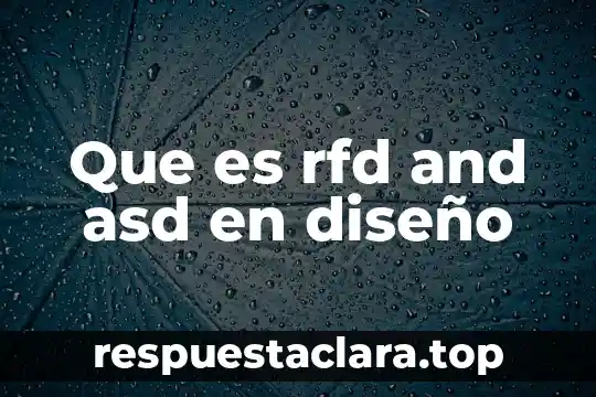 Que es rfd and asd en diseño