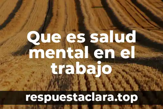 Que es salud mental en el trabajo