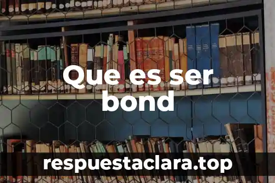 Que es el ser y el logos 5 Que es ser bond