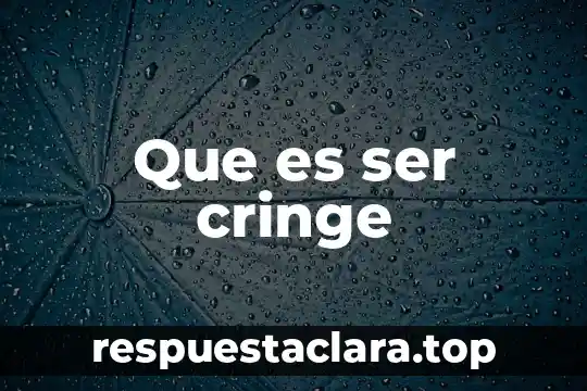Que es ser cringe