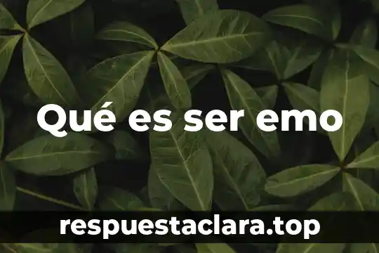Qué es ser emo
