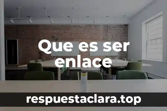 Que es ser enlace