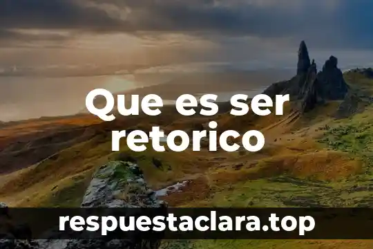 Que es ser argentino para vos 4 Que es ser retorico