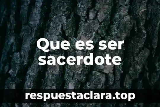 Que es ser sacerdote