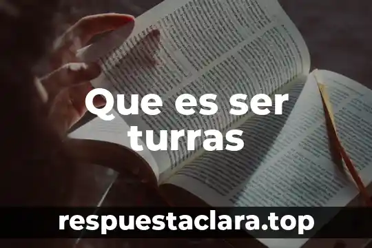 Que es ser turras