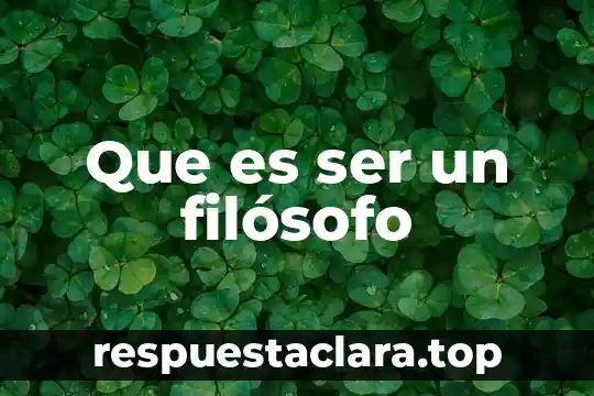 Que es ser un filósofo