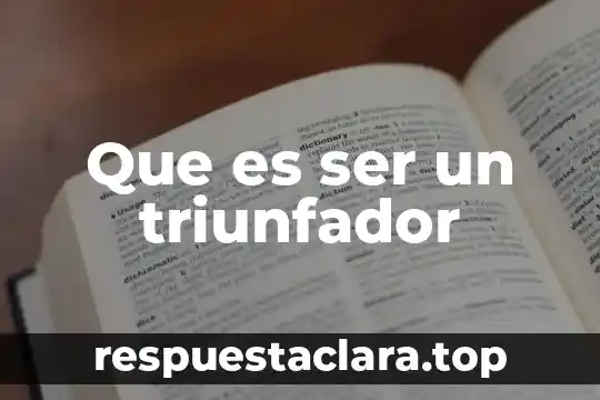 Que es ser un triunfador