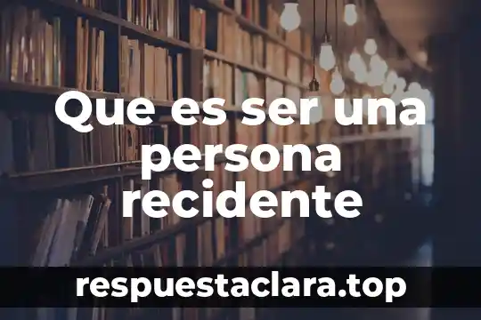 Que es una persona torpe 5 Que es ser una persona recidente