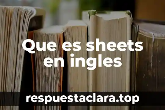 Que es sheets en ingles