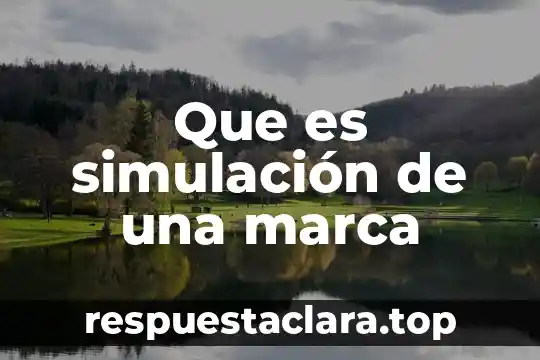 Que es simulación de una marca