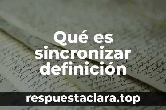Qué es sincronizar definición