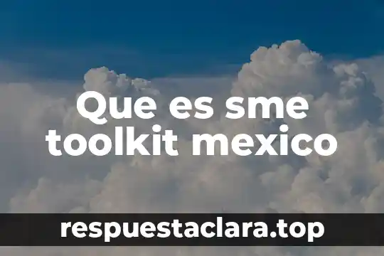 Que es sme toolkit mexico