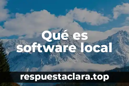Qué es software local