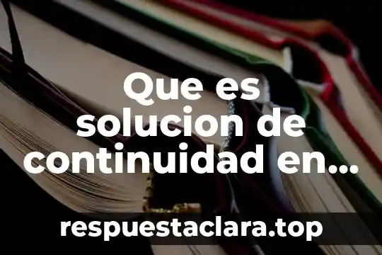 Que es una solución concepto 8 Que es solucion de continuidad en medicina