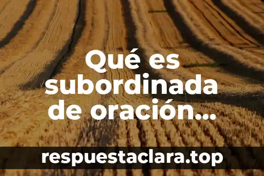 Que es un compuesto fisico y ejemplos 7 Qué es subordinada de oración compuesta ejemplos