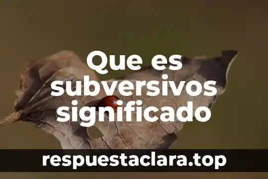 Que es unicornio significado 5 Que es subversivos significado