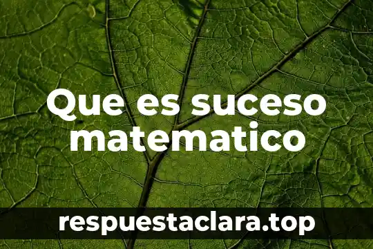 Que es suceso matematico