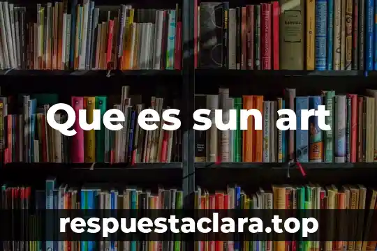 Que es sun art