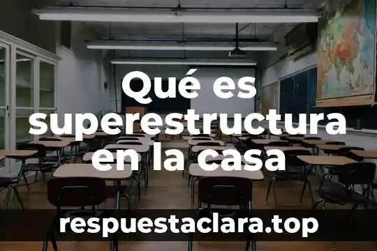Qué es una casa de cambio de divisas 8 Qué es superestructura en la casa