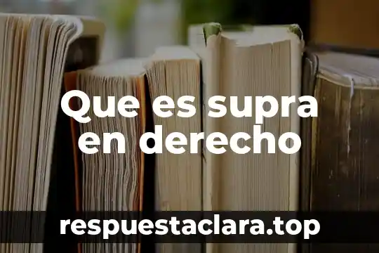 Que es supra en derecho