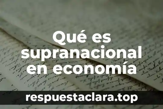 Qué es supranacional en economía