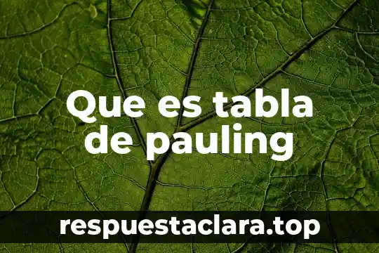 Que es tabla de pauling