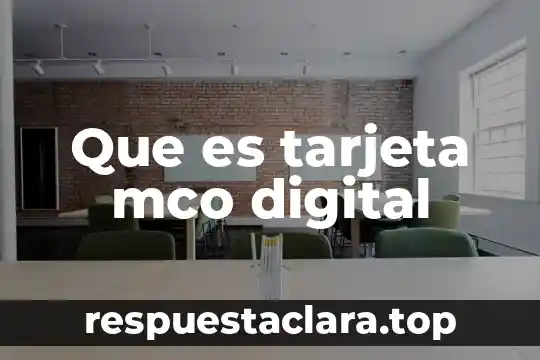 Que es tarjeta mco digital