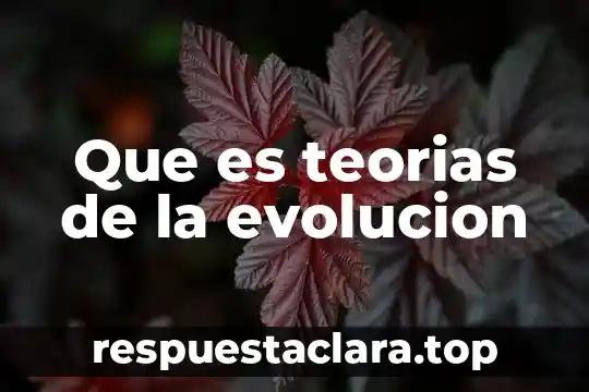 Qué es la teoría de la evolución sintética 3 Que es teorias de la evolucion