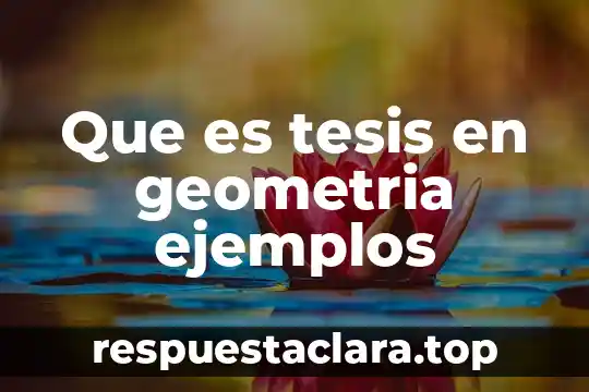 Que es tesis en geometria ejemplos