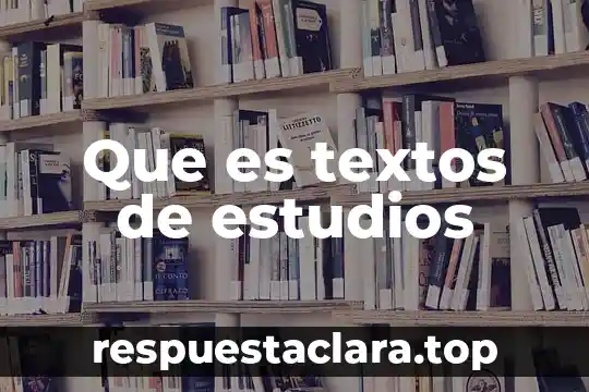 Que es textos de estudios