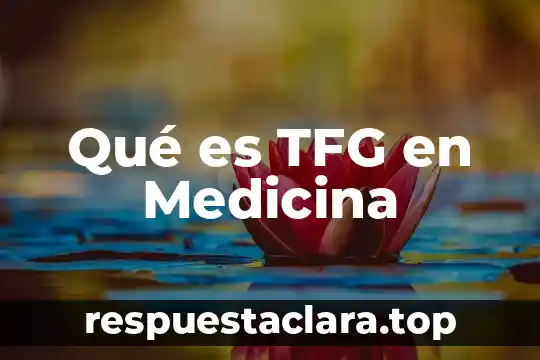 Qué es TFG en Medicina
