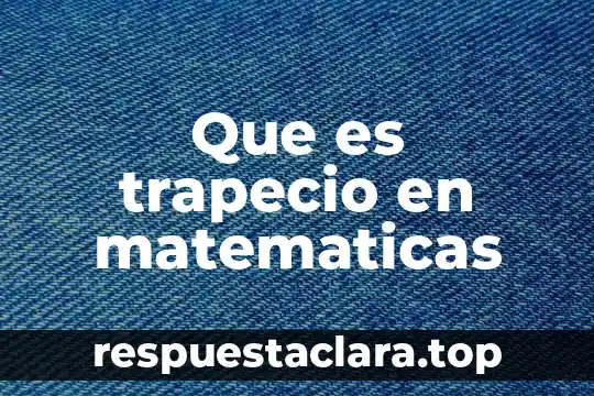 Que es trapecio en matematicas