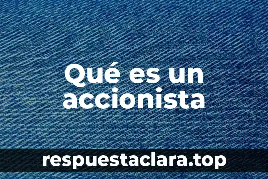 Qué es un accionista