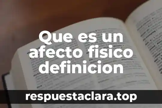 Que es un afecto fisico definicion