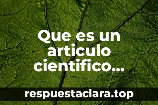 Qué es conocimiento científico animado 3 Que es un articulo cientifico social