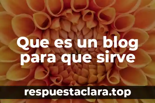 Que es un blog para que sirve