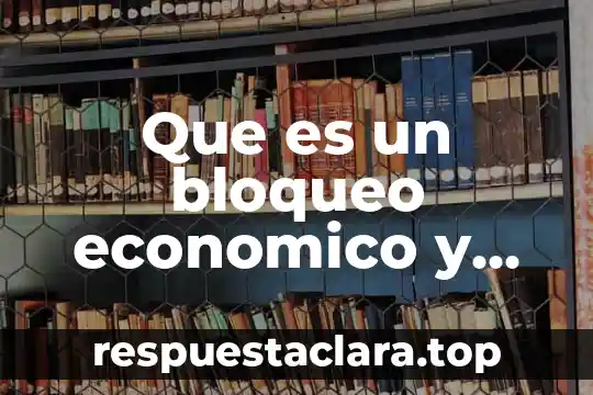 Que es la programacion lineal en dev c++ 8 Que es un bloqueo economico y ejemplos