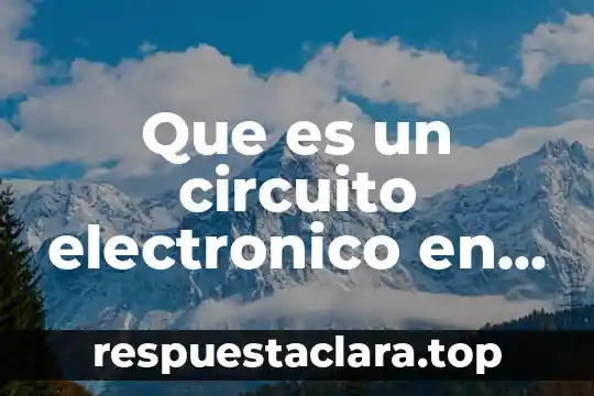 Que es un circuito electronico en paralelo