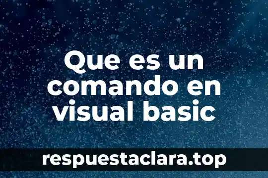 Que es un comando en visual basic