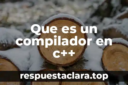 Que es un compilador en c++