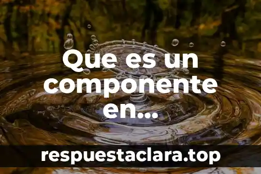 Que es la arquitectura de software orientada a servicios soa 3 Que es un componente en programacion orientada a objetos