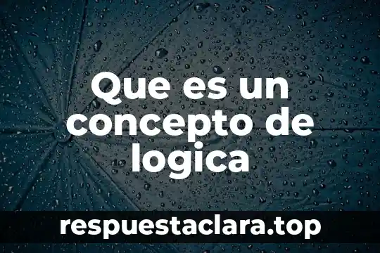 Que es un concepto de logica
