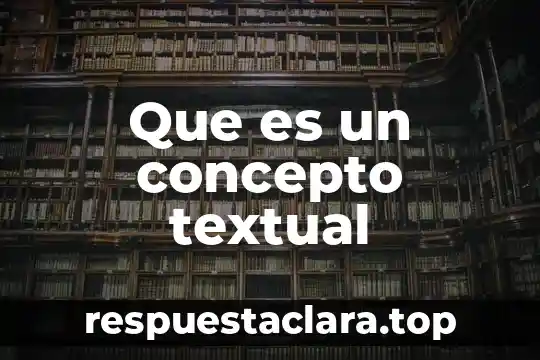 Que es un concepto textual