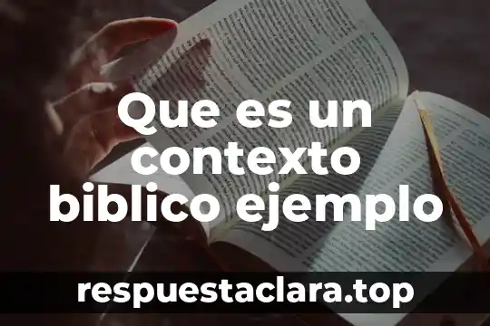 Que es un contexto biblico ejemplo