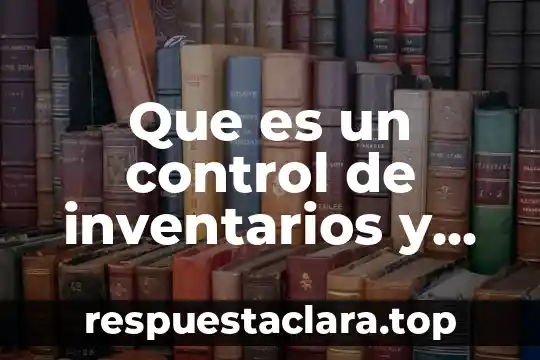 Que es el programa excel y para que se usa 8 Que es un control de inventarios y como se usa