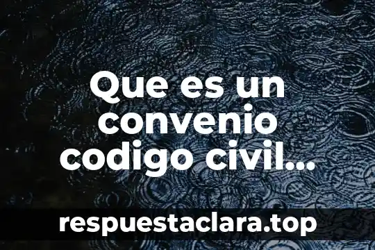 Qué es el diente de león planta 7 Que es un convenio codigo civil nuevo leon