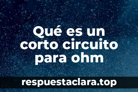 Qué es un elemento pasivo en un circuito eléctrico libro 3 Qué es un corto circuito para ohm