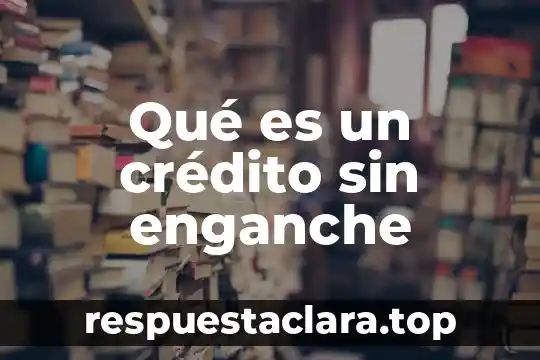 Que es patriotismo significado 3 Qué es un crédito sin enganche