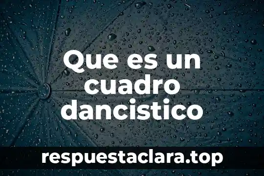 Que es un cuadro dancistico
