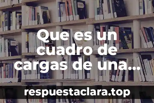 Que es un cuadro de cargas de una instalacion electrica